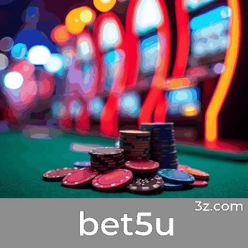 Maximize Suas Chances com Bet5u: Táticas Comprovadas e Abordagem Inteligente